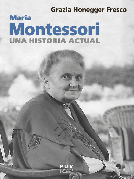 Title details for Maria Montessori, una historia actual by Grazia Honegger Fresco - Available